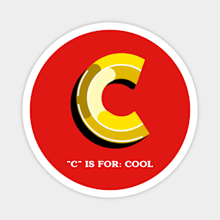 C is for cool Magnet